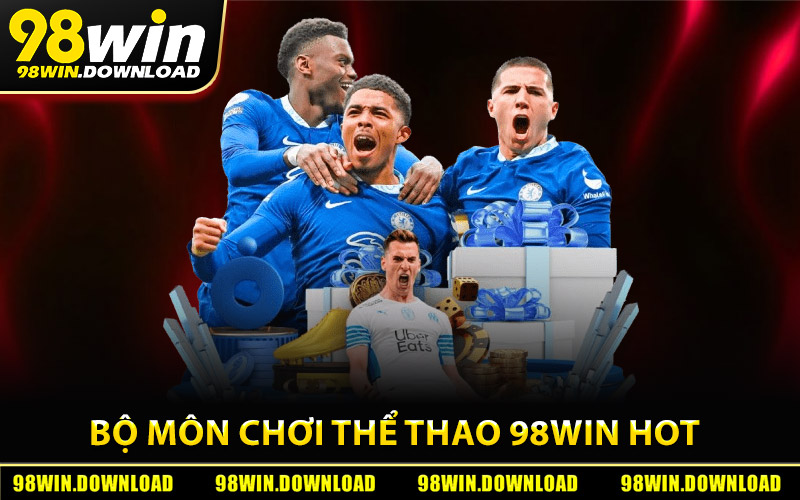 Những bộ môn chơi thể thao 98Win hot